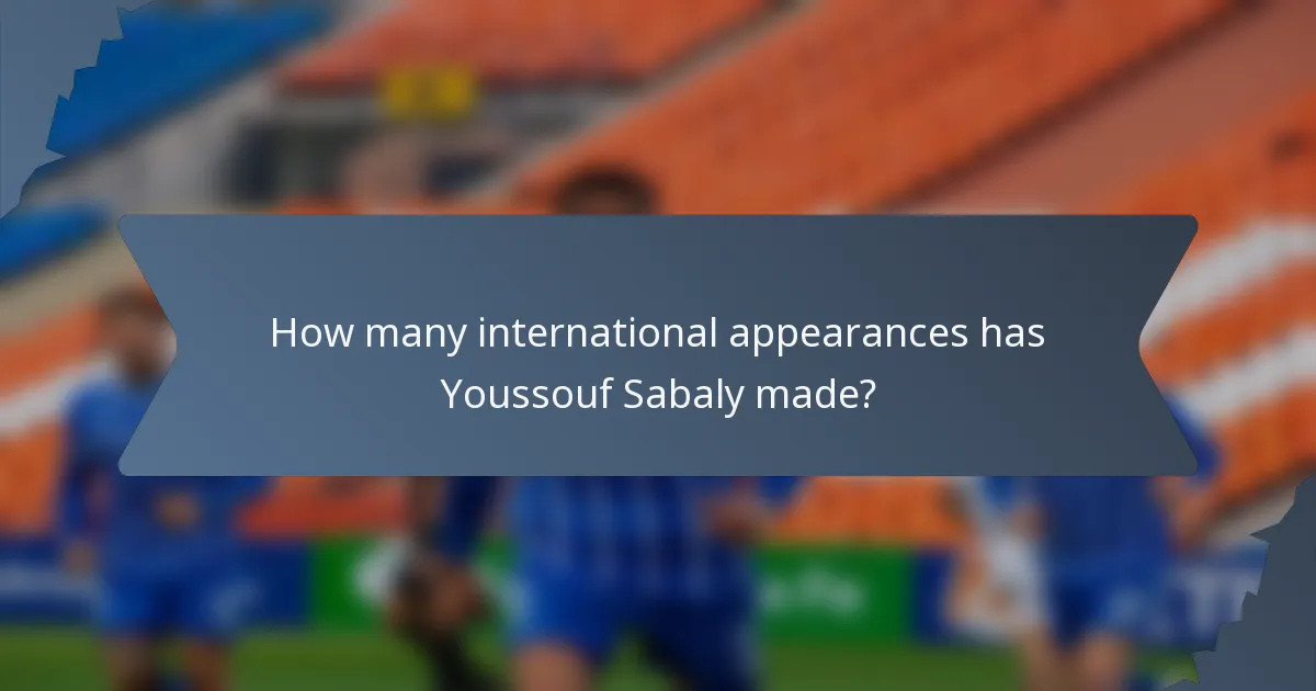 How many international appearances has Youssouf Sabaly made?