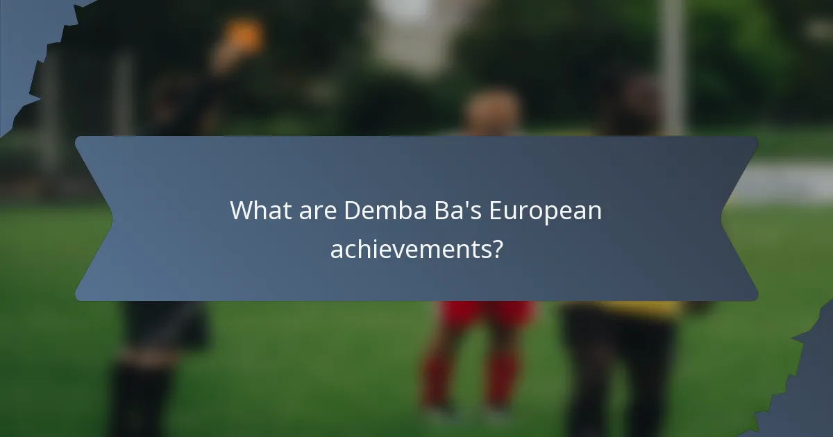 What are Demba Ba's European achievements?