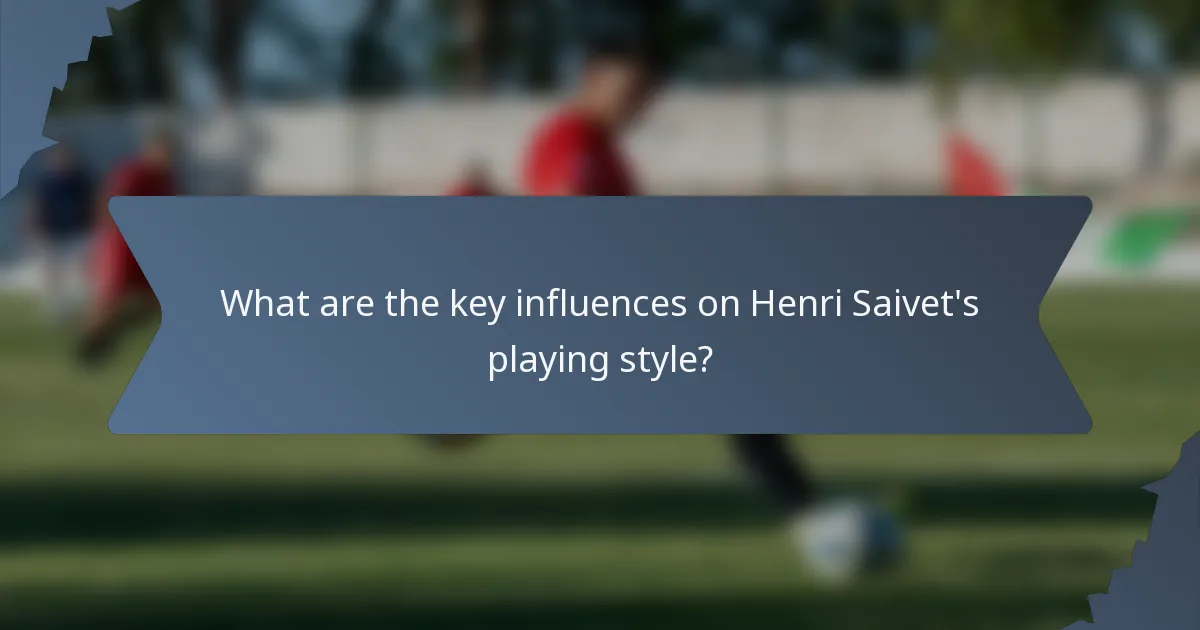 What are the key influences on Henri Saivet's playing style?