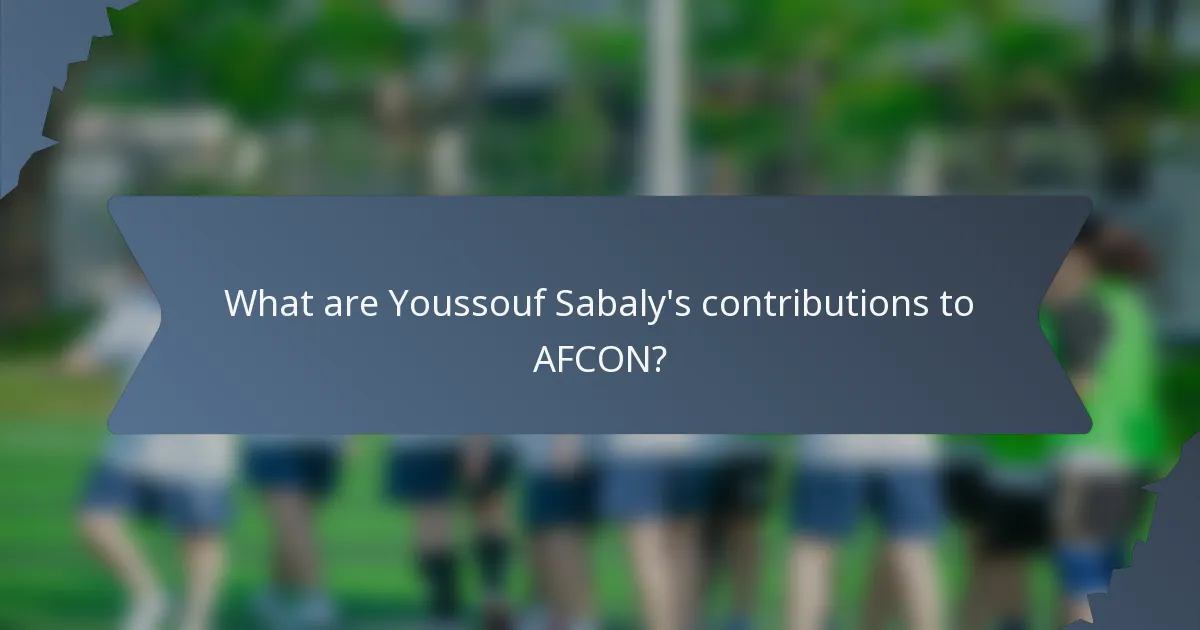 What are Youssouf Sabaly's contributions to AFCON?