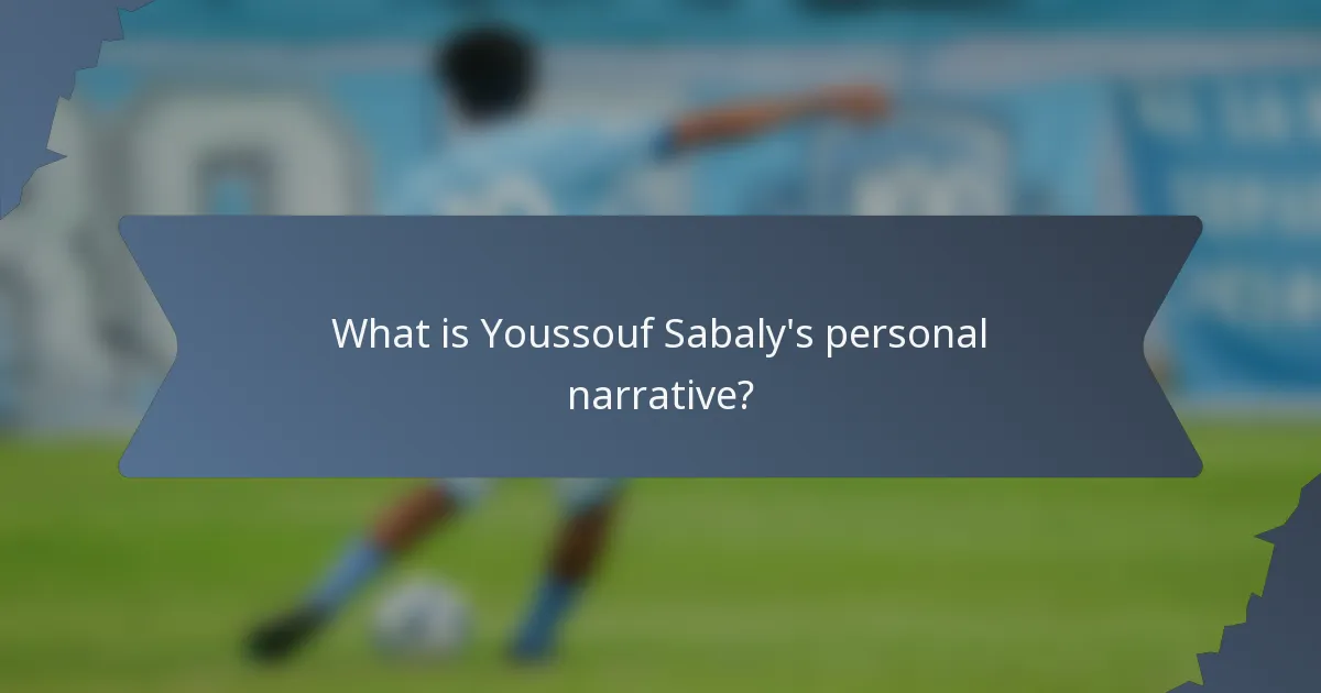What is Youssouf Sabaly's personal narrative?